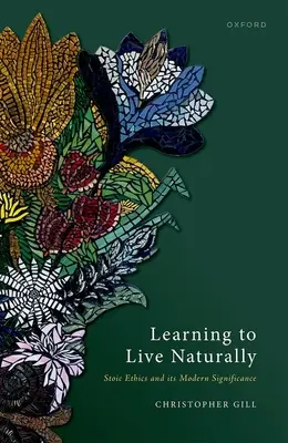 Ucząc się żyć naturalnie: Etyka stoicka i jej współczesne znaczenie - Learning to Live Naturally: Stoic Ethics and Its Modern Significance