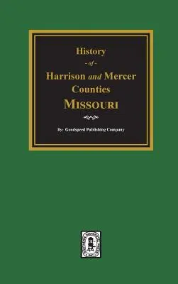 Historia hrabstw Harrison i Mercer w stanie Missouri. - The History of Harrison and Mercer Counties, Missouri