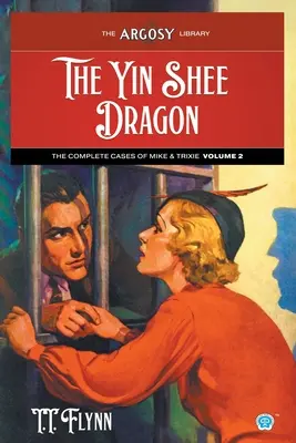 Smok Yin Shee: Kompletne sprawy Mike'a i Trixie, tom 2 - The Yin Shee Dragon: The Complete Cases of Mike & Trixie, Volume 2