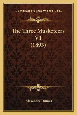 Trzej muszkieterowie V1 (1893) - The Three Musketeers V1 (1893)