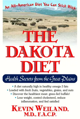 Dieta Dakoty: sekrety zdrowia z Wielkich Równin - The Dakota Diet: Health Secrets from the Great Plains