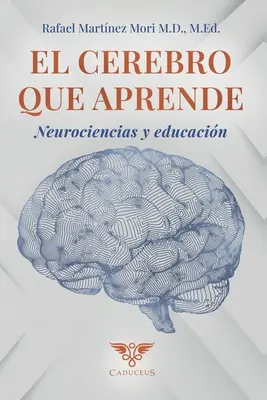 El cerebro que aprende: Neurociencias y educacin