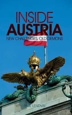 Wewnątrz Austrii: Nowe wyzwania, stare demony - Inside Austria: New Challenges, Old Demons