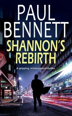 SHANNON'S REBIRTH - trzymający w napięciu, pełen akcji thriller - SHANNON'S REBIRTH a gripping, action-packed thriller