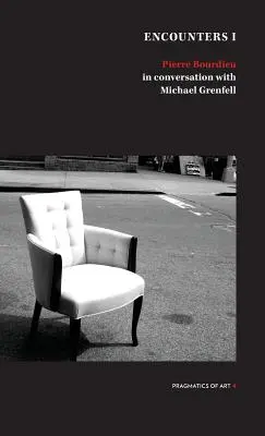 Spotkanie 1: Pierre Bourdieu w rozmowie z Michaelem Grenfellem - Encounter 1: Pierre Bourdieu in conversation with Michael Grenfell