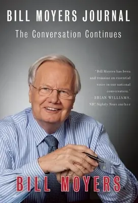 Bill Moyers Journal: Rozmowa trwa - Bill Moyers Journal: The Conversation Continues
