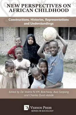 Nowe perspektywy afrykańskiego dzieciństwa: Konstrukcje, historie, reprezentacje i rozumienie - New Perspectives on African Childhood: Constructions, Histories, Representations and Understandings