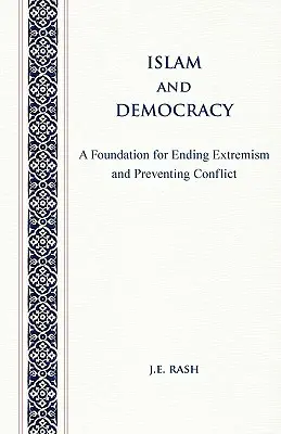 Islam i demokracja: Fundacja na rzecz zakończenia ekstremizmu i zapobiegania konfliktom - Islam and Democracy: A Foundation for Ending Extremism and Preventing Conflict