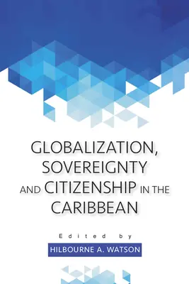 Globalizacja, suwerenność i obywatelstwo na Karaibach - Globalization, Sovereignty and Citizenship in the Caribbean