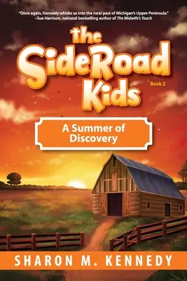 The SideRoad Kids - książka 2: Lato odkryć - The SideRoad Kids-Book 2: A Summer of Discovery