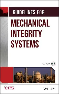 Wytyczne dotyczące systemów integralności mechanicznej [z płytą CD-ROM] - Guidelines for Mechanical Integrity Systems [With CD-ROM]