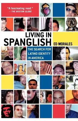 Living in Spanglish: Poszukiwanie latynoskiej tożsamości w Ameryce - Living in Spanglish: The Search for Latino Identity in America