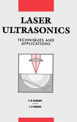 Techniki i zastosowania ultradźwięków laserowych - Laser Ultrasonics Techniques and Applications