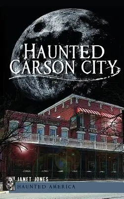 Nawiedzone miasto Carson - Haunted Carson City