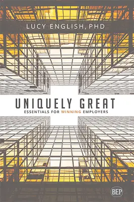 Uniquely Great: Podstawy pozyskiwania pracodawców - Uniquely Great: Essentials for Winning Employers