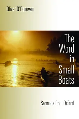 Słowo w małych łodziach: Kazania z Oksfordu - Word in Small Boats: Sermons from Oxford