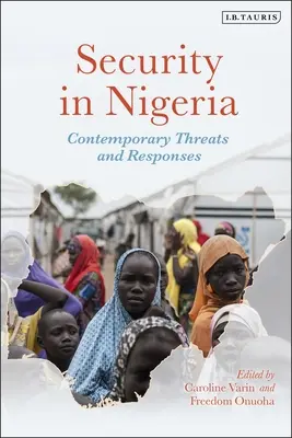 Bezpieczeństwo w Nigerii: Współczesne zagrożenia i reakcje - Security in Nigeria: Contemporary Threats and Responses