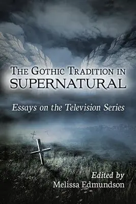 Gotycka tradycja w zjawiskach nadprzyrodzonych - The Gothic Tradition in Supernatural