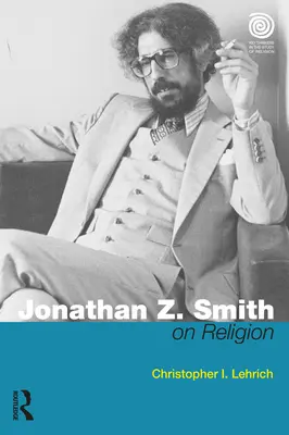 Jonathan Z. Smith o religii - Jonathan Z. Smith on Religion