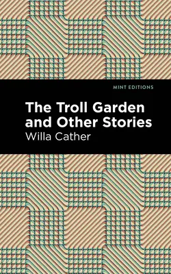 Ogród trolli i inne opowiadania - The Troll Garden and Other Stories