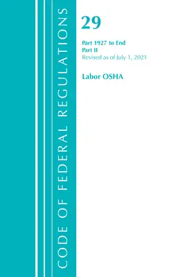 Kodeks przepisów federalnych, tytuł 29 Praca/OSHA 1927-End, zmieniony od 1 lipca 2022 r.: część 2 (Biuro Rejestru Federalnego (USA)) - Code of Federal Regulations, Title 29 Labor/OSHA 1927-End, Revised as of July 1, 2022: Part 2 (Office of the Federal Register (U S ))
