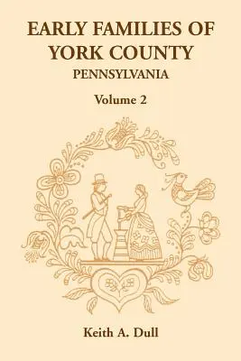 Wczesne rodziny hrabstwa York w Pensylwanii, tom 2 - Early Families of York County, Pennsylvania, Volume 2