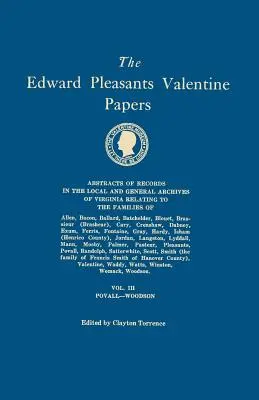 Edward Pleasants Valentine Papers. Streszczenia zapisów lokalnych i ogólnych archiwów Wirginii. w czterech tomach. Tom III: Rodziny Po - Edward Pleasants Valentine Papers. Abstracts of the Records of the Local and General Archives of Virginia. in Four Volumes. Volume III: Families of Po