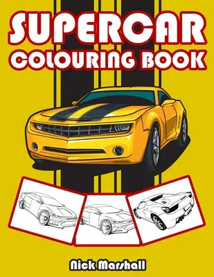 Kolorowanka z supersamochodami: Kolorowanki dla chłopców w wieku 4-8 lat - Supercar Colouring Book: Colouring Books for Kids Ages 4-8 Boys