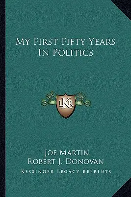 Moje pierwsze pięćdziesiąt lat w polityce - My First Fifty Years in Politics