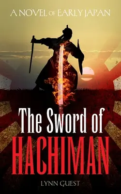 Miecz Hachimana: Powieść o wczesnej Japonii - The Sword of Hachiman: A Novel of Early Japan