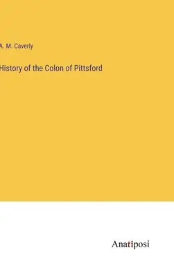 Historia pułku w Pittsford - History of the Colon of Pittsford