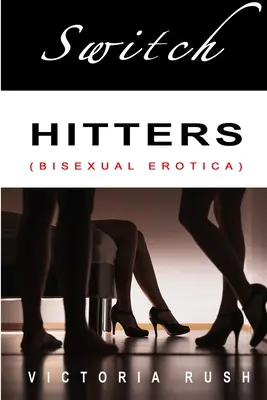 Switch Hitters: Biseksualna erotyka - Switch Hitters: Bisexual Erotica