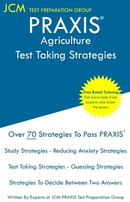 PRAXIS Agriculture - Strategie rozwiązywania testów: PRAXIS 5701 - Bezpłatne korepetycje online - Nowa edycja 2020 - Najnowsze strategie zdawania egzaminu. - PRAXIS Agriculture - Test Taking Strategies: PRAXIS 5701 - Free Online Tutoring - New 2020 Edition - The latest strategies to pass your exam.