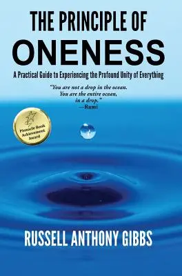 Zasada jedności: Praktyczny przewodnik po doświadczaniu głębokiej jedności wszystkiego - The Principle of Oneness: A Practical Guide to Experiencing the Profound Unity of Everything