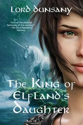 Córka króla Elflandii (Warbler Classics Annotated Edition) - The King of Elfland's Daughter (Warbler Classics Annotated Edition)