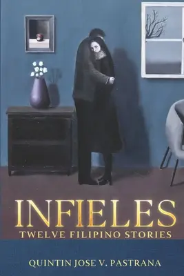 Infieles: Dwanaście filipińskich opowieści - Infieles: Twelve Filipino Stories