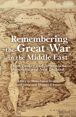 Pamięć o Wielkiej Wojnie na Bliskim Wschodzie: Od Turcji i Armenii po Australię i Nową Zelandię - Remembering the Great War in the Middle East: From Turkey and Armenia to Australia and New Zealand