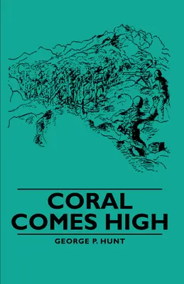 Koral wznosi się wysoko - Coral Comes High