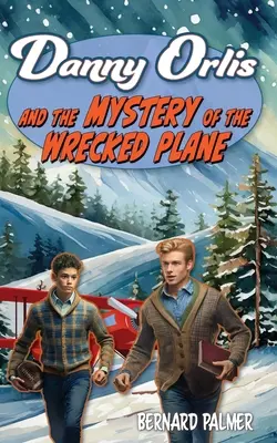 Danny Orlis i tajemnica rozbitego samolotu - Danny Orlis and the Mystery of the Wrecked Plane