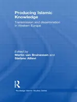 Produkcja wiedzy islamskiej: Przekazywanie i rozpowszechnianie w Europie Zachodniej - Producing Islamic Knowledge: Transmission and dissemination in Western Europe