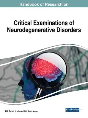 Podręcznik badań nad krytycznymi badaniami zaburzeń neurodegeneracyjnych - Handbook of Research on Critical Examinations of Neurodegenerative Disorders