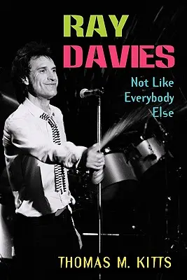 Ray Davies: Nie taki jak wszyscy - Ray Davies: Not Like Everybody Else