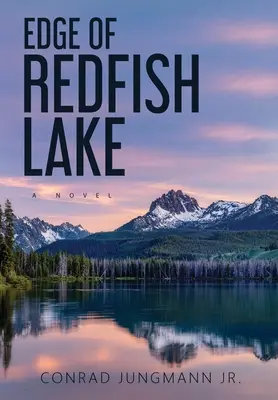 Edge of Redfish Lake: Twarda oprawa - Edge of Redfish Lake: Hardcover