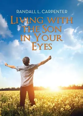 Życie z synem w twoich oczach - Living with the Son in Your Eyes