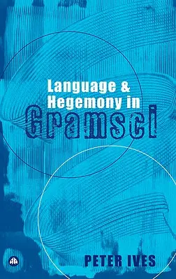 Język i hegemonia u Gramsciego - Language And Hegemony In Gramsci