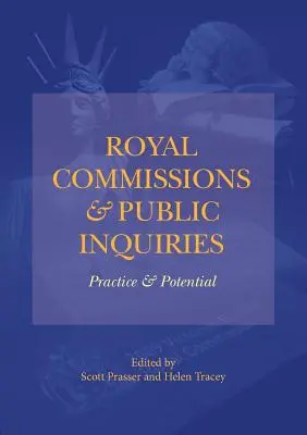 Komisje królewskie i dochodzenia publiczne - praktyka i potencjał - Royal Commissions and Public Inquiries - Practice and Potential