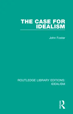 Argumenty za idealizmem - The Case for Idealism