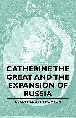 Katarzyna Wielka i ekspansja Rosji - Catherine the Great and the Expansion of Russia