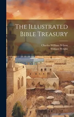 Ilustrowany skarbiec Biblii - The Illustrated Bible Treasury