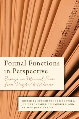 Funkcje formalne w perspektywie: Eseje o formie muzycznej od Haydna do Adorna - Formal Functions in Perspective: Essays on Musical Form from Haydn to Adorno